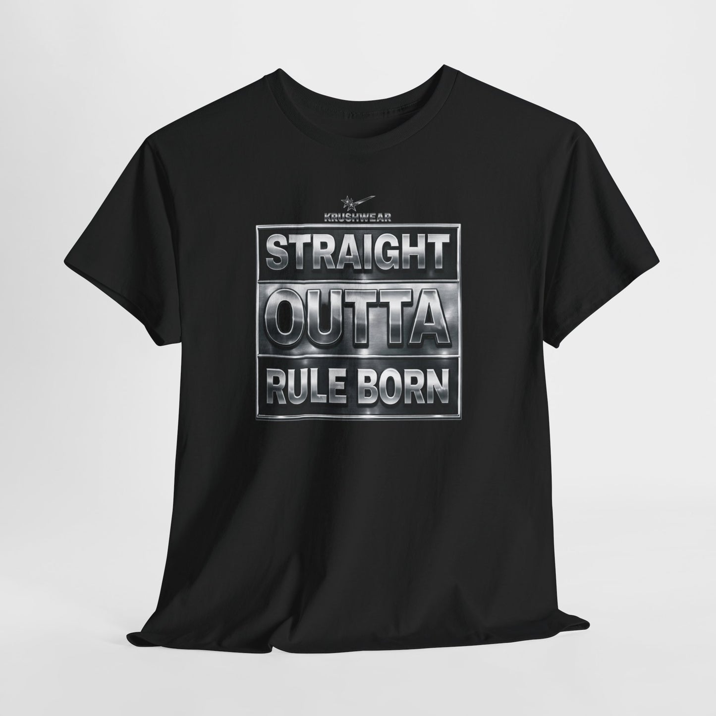 Krushwear Straight Outta Rule Born Tee