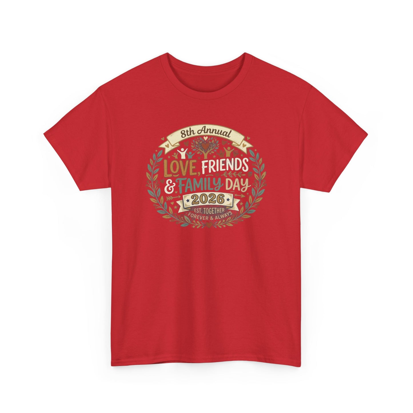 Love, Friends & Family Day T-Shirt — 2026 Celebration Tee