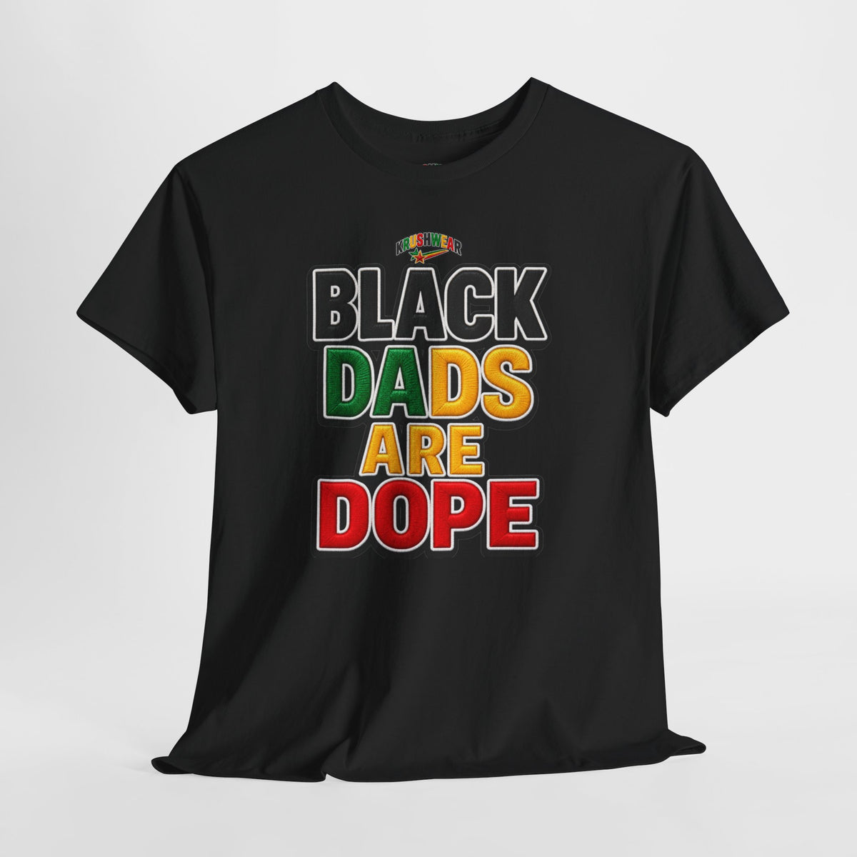Krushwear Black Dads Are Dope T-Shirt